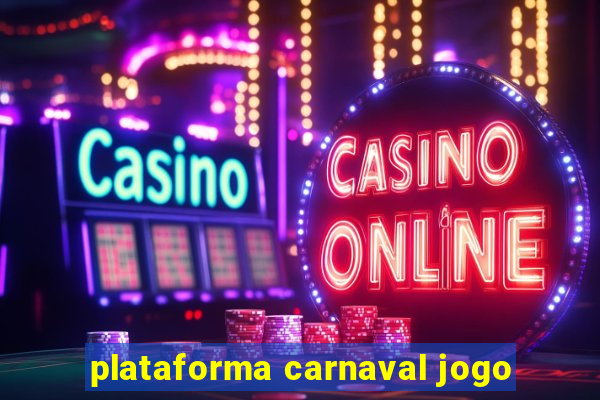 plataforma carnaval jogo